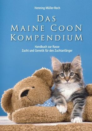 Das Maine Coon Kompendium von Mueller-Rech,  Henning