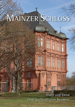 Das Mainzer Schloss von Karn,  Georg-Peter, Müller,  Matthias