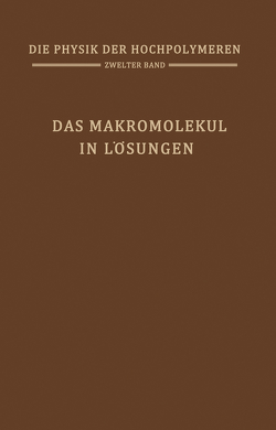 Das Makromolekül in Lösungen von Bucholz- Meisenheimer,  H., Fuoss,  R. M., Hegstenberg,  J., Stuart,  H. A.