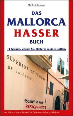 Das Mallorca Hasser Buch von Klemann,  Manfred