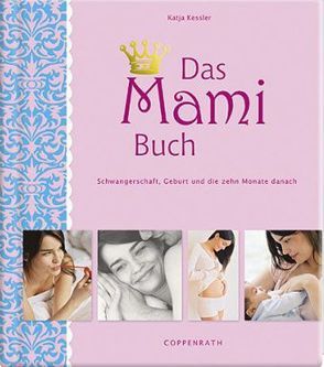 Das Mami Buch von Kessler,  Katja, Meinolf,  Heike, Paech,  Peter, Ronnefeldt,  Caroline