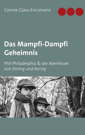 Das Mampfi-Dampfi Geheimnis von Glass-Enczmann,  Connie