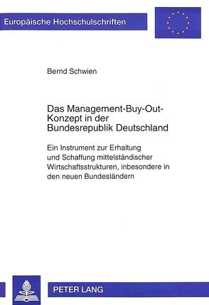 Das Management-Buy-Out-Konzept in der Bundesrepublik Deutschland von Schwien,  Bernd