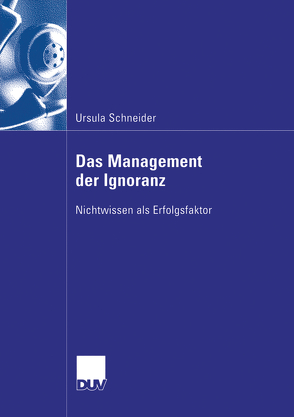 Das Management der Ignoranz von Schneider,  Ursula