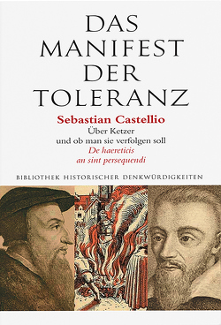 Das Manifest der Toleranz von Castellio,  Sebastian