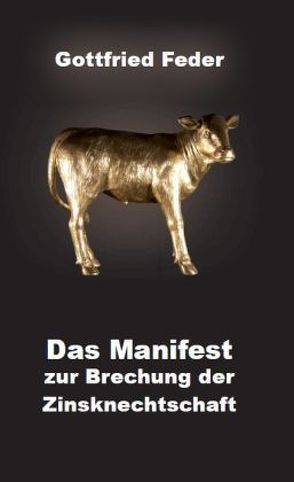 Das Manifest zur Brechung der Zinsknechtschaft von Feder,  Gottfried