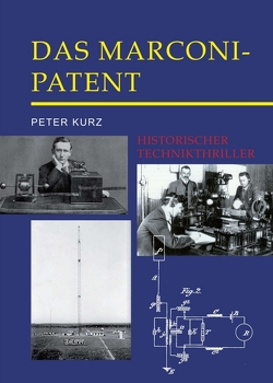 Das Marconi-Patent von Kurz,  Peter
