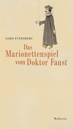 Das Marionettenspiel vom Doktor Faust von Eversberg,  Gerd