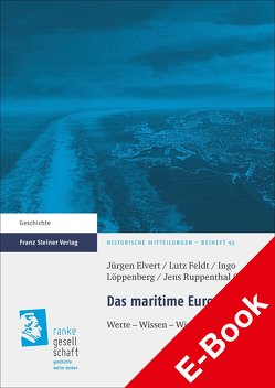 Das maritime Europa von Elvert,  Jürgen, Feldt,  Lutz, Löppenberg,  Ingo, Ruppenthal,  Jens