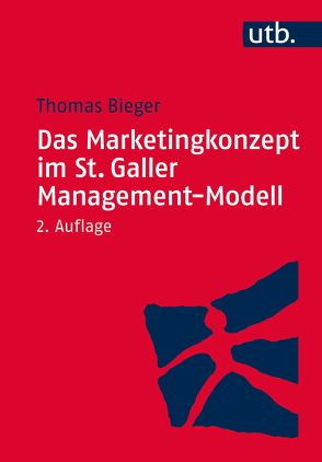 Das Marketingkonzept im St. Galler Management-Modell von Bieger,  Thomas