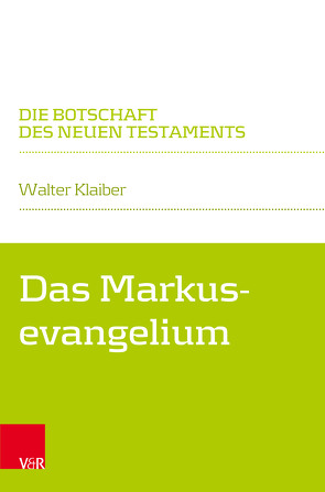 Das Markusevangelium von Klaiber,  Walter