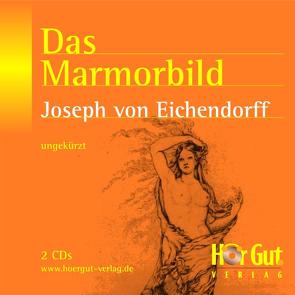 Das Marmorbild von Eichendorff,  Joseph Freiherr von, Jochmann,  Norbert, Rass,  Elisabeth
