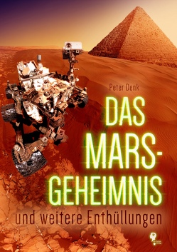 Das Mars-Geheimnis von Denk,  Peter