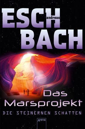 Das Marsprojekt (4). Die steinernen Schatten von Eschbach,  Andreas