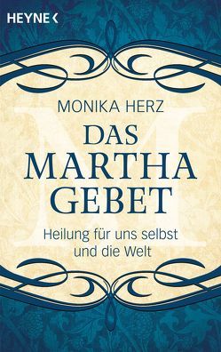 Das Martha-Gebet von Herz,  Monika