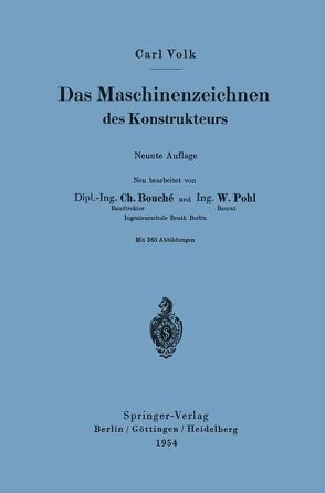 Das Maschinenzeichnen des Konstrukteurs von Bouché,  Charles, Pohl,  Wilhelm, Volk,  Carl