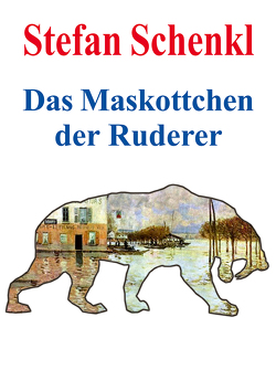 Das Maskottchen der Ruderer von Schenkl,  Stefan