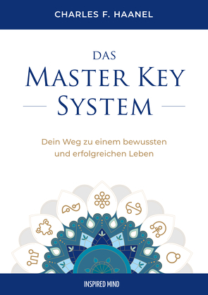 Das Master Key System von Haanel,  Charles F., Rudolph,  Helmar
