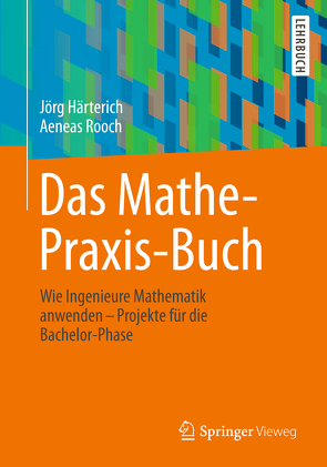 Das Mathe-Praxis-Buch von Härterich,  Jörg, Rooch,  Aeneas