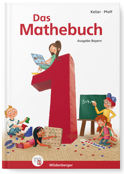 Das Mathebuch 1 – Schulbuch · Ausgabe Bayern von Keller,  Karl-Heinz, Pfaff,  Peter