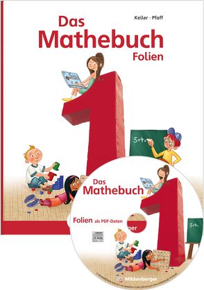 Das Mathebuch 1 / Transparentfolien von Keller,  Karl-Heinz, Meyer,  Wiebke, Müller,  Christa, Pfaff,  Peter, Simon,  Hendrik, Simon,  Nina