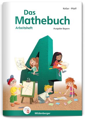 Das Mathebuch 4 – Arbeitsheft · Ausgabe Bayern von Keller,  Karl H, Pfaff,  Peter