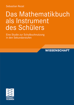 Das Mathematikbuch als Instrument des Schülers von Rezat,  Sebastian