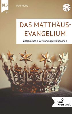 Das Matthäus-Evangelium von Bibellesebund, Mühe,  Ralf
