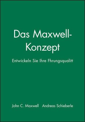 Das Maxwell-Konzept von Maxwell,  John C., Schieberle,  Andreas