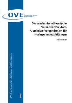 Das mechanisch-thermische Verhalten von Stahl-Aluminium Verbundseilen für Hochspannungsleitungen von Jaufer,  Stefan