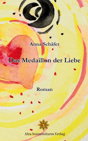 Das Medaillon der Liebe von Schäfer,  Anna