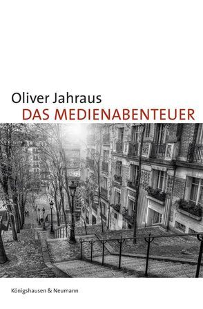 Das Medienabenteuer von Jahraus,  Oliver