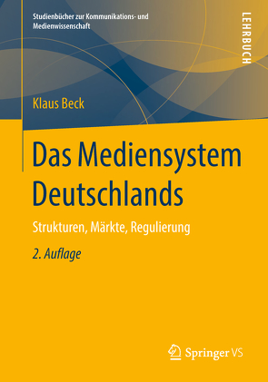 Das Mediensystem Deutschlands von Beck,  Klaus