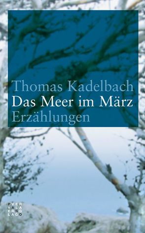 Das Meer im März von Kadelbach,  Thomas