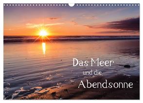 Das Meer und die Abendsonne (Wandkalender 2024 DIN A3 quer), CALVENDO Monatskalender von Klinder,  Thomas