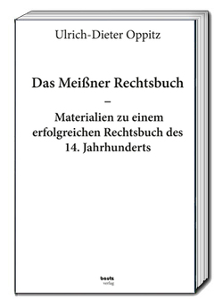 Das Meißner Rechtsbuch von Oppitz,  Ulrich-Dieter