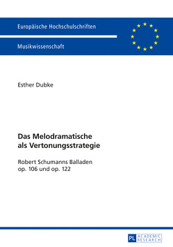 Das Melodramatische als Vertonungsstrategie von Dubke,  Esther