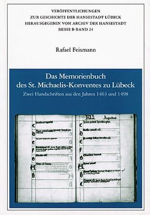 Das Memoirenbuch des St. Michaelis-Konventes zu Lübeck von Feismann,  Rafael