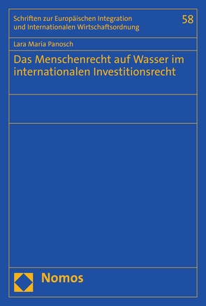 Das Menschenrecht auf Wasser im internationalen Investitionsrecht von Panosch,  Lara Maria