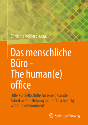 Das menschliche Büro – The human(e) office von Kohlert,  Christine