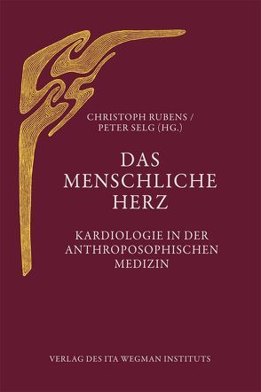 Das menschliche Herz von Rubens,  Christoph, Selg,  Peter