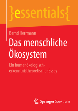 Das menschliche Ökosystem von Herrmann,  Bernd