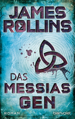 Das Messias-Gen von Rollins,  James, Stöbe,  Norbert