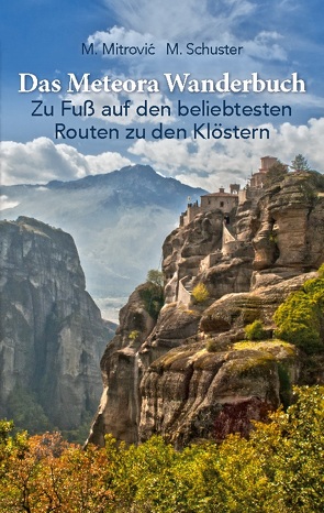 Das Meteora Wanderbuch von Mitrovic,  Michael, Schuster,  Michael