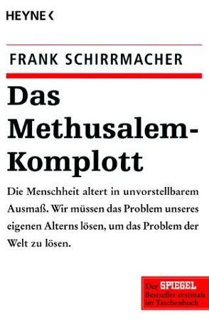 Das Methusalem-Komplott von Schirrmacher,  Frank
