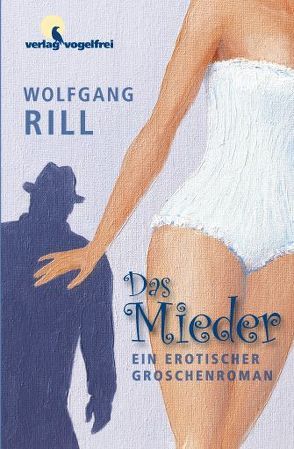 Das Mieder von Rill,  Wolfgang