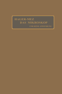 Das Mikroskop und seine Anwendung von Hager,  Hermann, Mez,  Carl Christian