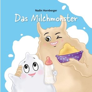 Das Milchmonster von Hornberger,  Nadin, Marie Körfgen,  Sabine