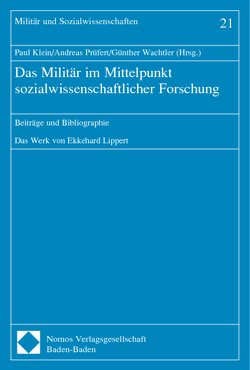 Das Militär im Mittelpunkt sozialwissenschaftlicher Forschung von Klein,  Paul, Prüfert,  Andreas, Wachtler,  Günther