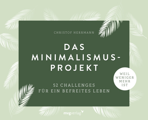 Das Minimalismus-Projekt von Herrmann,  Christof